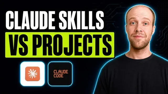 Claude Skills vs Projects: Which One Should You Use? thumbnail