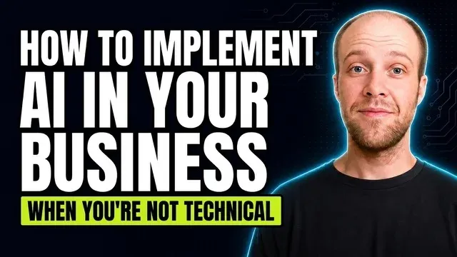 How to Implement AI in Business When You Are Not Technical thumbnail