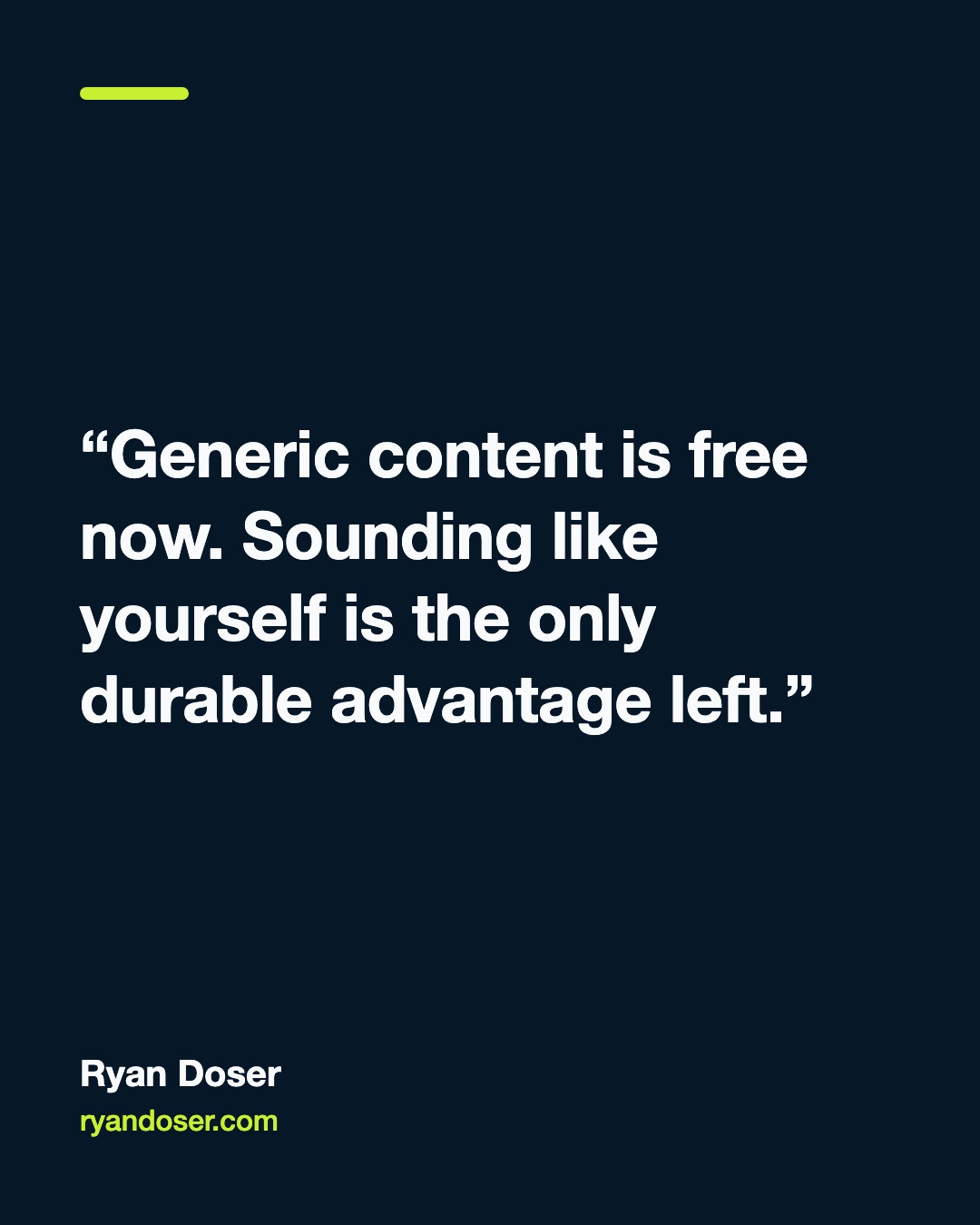 A quote card rendered by the AI Content Engine reading generic content is free now, sounding like yourself is the only durable advantage left